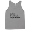 dear math, i'm not your therapist t shirt Tank Top