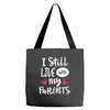 I Still Live With My Parents Tote Bags