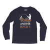 fishing is the answer! Long Sleeve Shirts