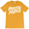 must go faster 2 T-Shirt