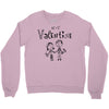 be my valentine Crewneck Sweatshirt