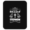 I Am One Blessed Stepmom Mousepad