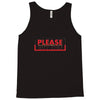 PLEASE THIS Tank Top