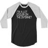i'm a lot cooler on the internet 3/4 Sleeve Shirt