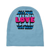 all you need is love is all you need Baby Beanies
