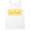 it's on like obi wan Tank Top