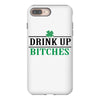 drink up bitches iPhone 8 Plus