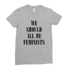 We Should All Be Feminists Ladies Fitted T-Shirt
