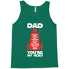 dad you're my hero Tank Top