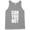 can you not Tank Top