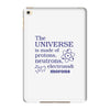 The Universe Is Made Of Protons Neutrons Elektrons And Morons iPad Mini 4