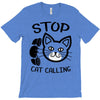 stop cat calling T-Shirt