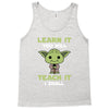 Learn It You Will Teach It I Shall Cute Yoda Tank Top