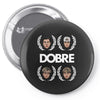 Dobre Brothers Pin-back button