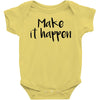 make it happen Baby Onesie