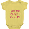 Feed Me and Tell Me I'm Pretty Baby Bodysuit