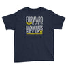 forwar ever backwards never Youth Tee