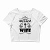 I Am One Blessed Wife Crop Top
