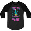 birthday troll sister 3/4 Sleeve Shirt