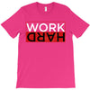 Work Hard T-Shirt