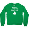tyrion lannister for king Crewneck Sweatshirt