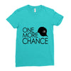 one more chance Ladies Fitted T-Shirt