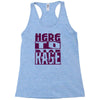 here to rage Racerback Tank
