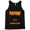 I'm Called Papaw Because I'm Way Too Cool To Be Called Grandfather Tank Top