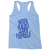 Work Hard, Stay Humble Racerback Tank