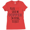quitting coffee Ladies Fitted T-Shirt