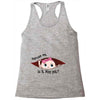 Excuse Me Is It May Yet Baby Girl Racerback Tank