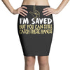 but you can still catch these hands Pencil Skirts