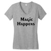 magic happens Women's V-Neck T-Shirt