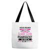 I Never Dreamed I d Grow Up To Be A Super Cute Pharmacist But Here Im Tote Bags