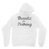 thanks for nothing Unisex Hoodie