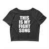 this is my fight song Crop Top