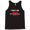 i may be wrong Tank Top