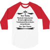 Dear Daddy, Thanks for Being my Dad Baby Boy Letter to Father 3/4 Sleeve Shirt