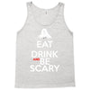 eat drink and be scary Tank Top