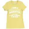 i have a beautiful daughter Ladies Fitted T-Shirt