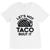lets not taco bout it V-Neck Tee