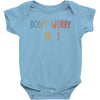 Dont Worry Be Happy Baby Bodysuit