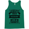 I've Been Called A Lot Of Names But Husband Is My Favorite Tank Top