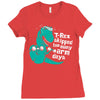 t rex skipped too many arm days Ladies Fitted T-Shirt