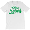 TALKING LEGENDS T-Shirt