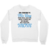 So There's This Boy Who Will Always Have A Piece Of My Heart He Calls Crewneck Sweatshirt