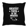 Greatest Yaya In The Universe Throw Pillow