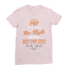 pop the man the myth best pop ever Ladies Fitted T-Shirt