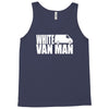 white van man funny Tank Top