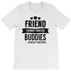 friend forever buddies T-Shirt